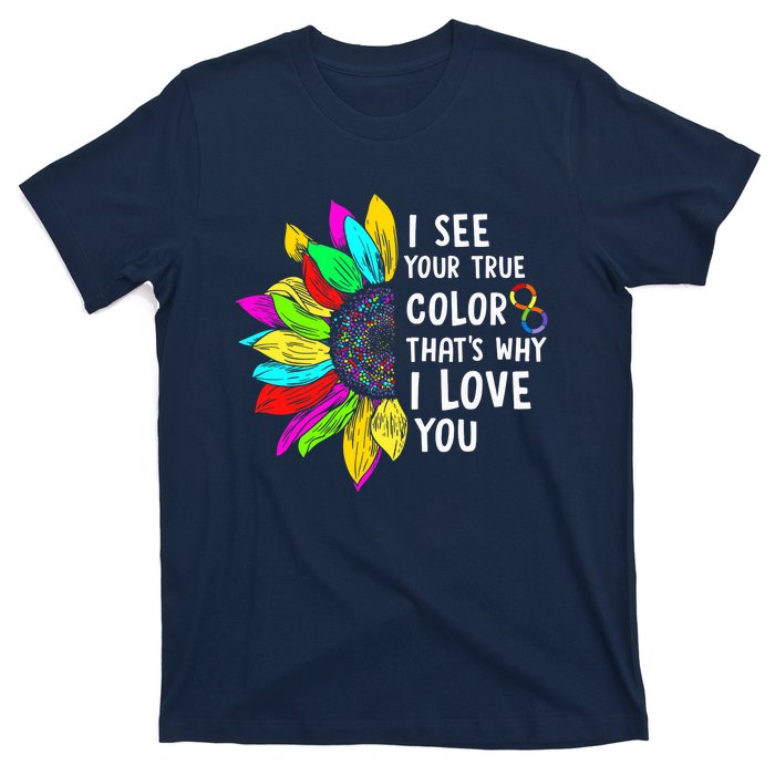 I See Your True Color Infinity Rainbow Neurodiversity Autism T-Shirt