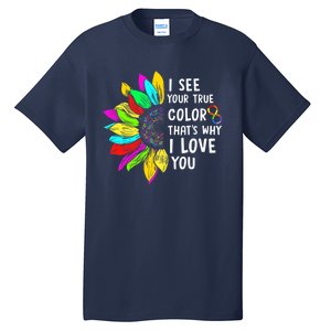 I See Your True Color Infinity Rainbow Neurodiversity Autism Tall T-Shirt