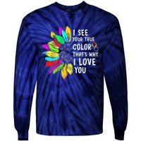 I See Your True Color Infinity Rainbow Neurodiversity Autism Tie-Dye Long Sleeve Shirt