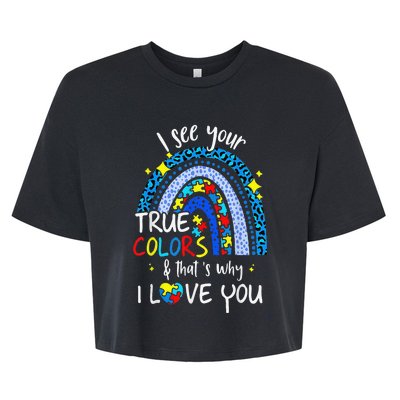 I See Your True Colors Support Rainbow Autism Awareness Bella+Canvas Jersey Crop Tee