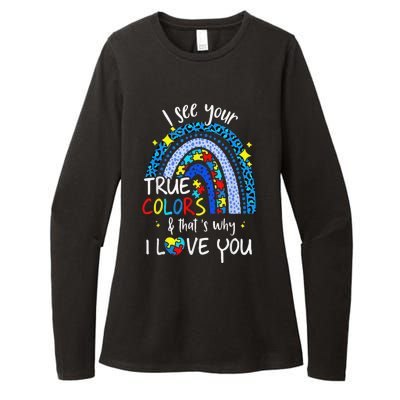 I See Your True Colors Support Rainbow Autism Awareness Womens CVC Long Sleeve Shirt