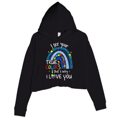 I See Your True Colors Support Rainbow Autism Awareness Crop Fleece Hoodie