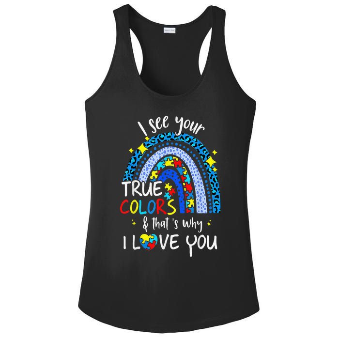 I See Your True Colors Support Rainbow Autism Awareness Ladies PosiCharge Competitor Racerback Tank