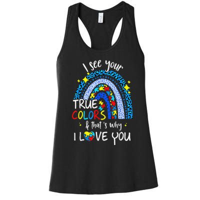 I See Your True Colors Support Rainbow Autism Awareness Women's Racerback Tank