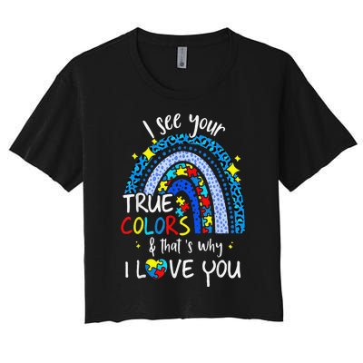 I See Your True Colors Support Rainbow Autism Awareness Women's Crop Top Tee