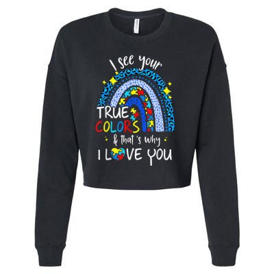 I See Your True Colors Support Rainbow Autism Awareness Cropped Pullover Crew