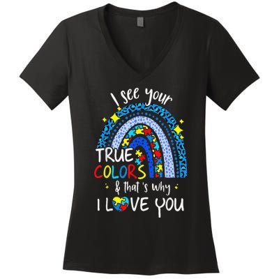 I See Your True Colors Support Rainbow Autism Awareness Women's V-Neck T-Shirt