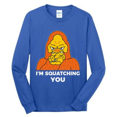 Im Squatching You Sasquatch Funny Halloween Bigfoot Tall Long Sleeve T-Shirt