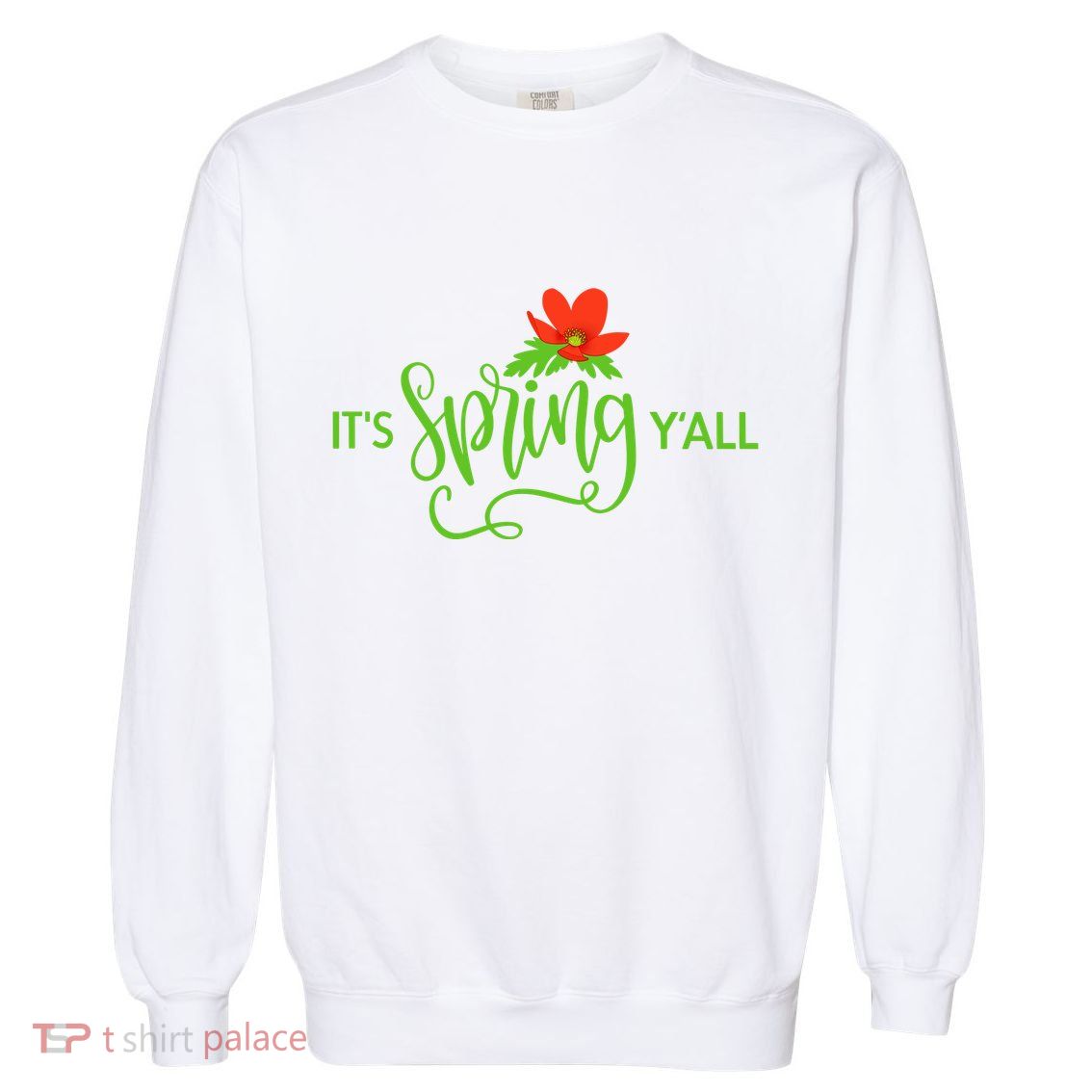 It's Spring Y'all Flower Garment-Dyed Sweatshirt