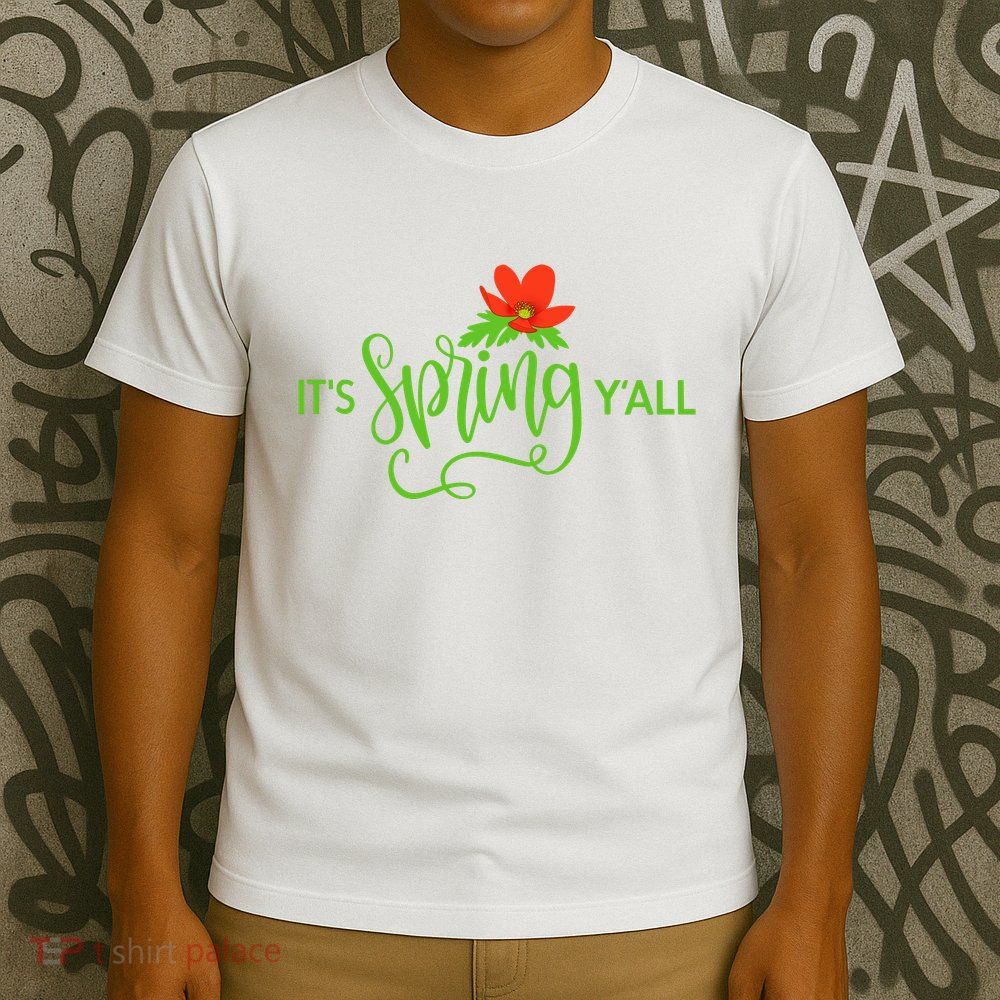 It's Spring Y'all Flower T-Shirt