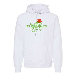 It's Spring Y'all Flower Premium Hoodie