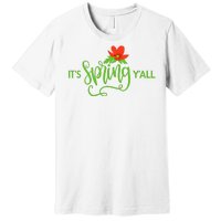 It's Spring Y'all Flower Premium T-Shirt