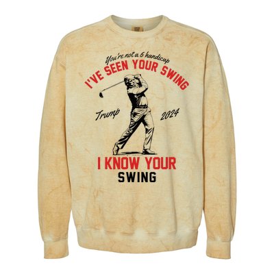 IVe Seen Your Swing I Know Your Swing Funny Trump Golf 2024 Colorblast Crewneck Sweatshirt