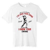 IVe Seen Your Swing I Know Your Swing Funny Trump Golf 2024 Tall Fusion ChromaSoft Performance T-Shirt