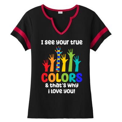 I See Your True Colors And Thats Why I Love You Autism Awareness Ladies Halftime Notch Neck Tee