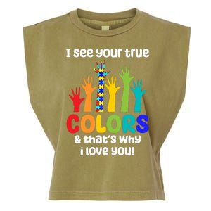 I See Your True Colors And Thats Why I Love You Autism Awareness Garment-Dyed Women's Muscle Tee