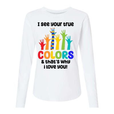 I See Your True Colors And Thats Why I Love You Autism Awareness Womens Cotton Relaxed Long Sleeve T-Shirt