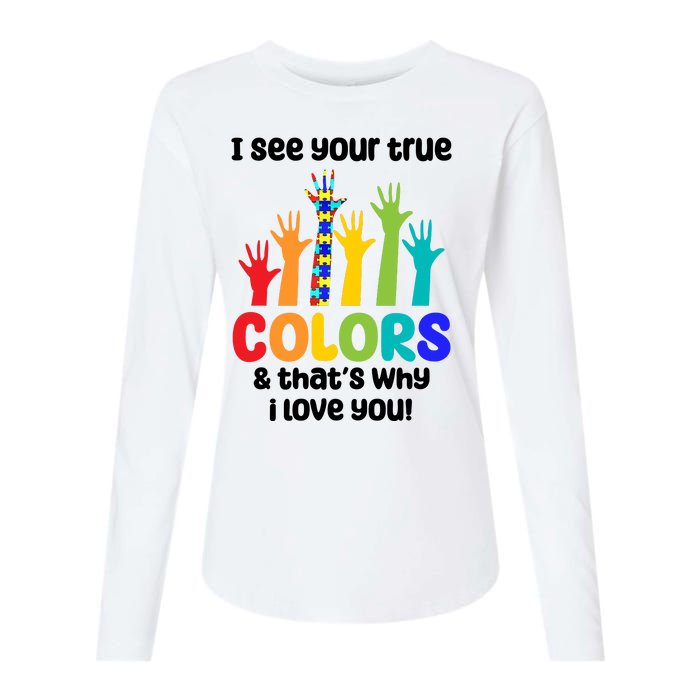 I See Your True Colors And Thats Why I Love You Autism Awareness Womens Cotton Relaxed Long Sleeve T-Shirt