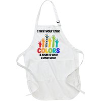 I See Your True Colors And Thats Why I Love You Autism Awareness Full-Length Apron With Pockets