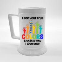 I See Your True Colors And Thats Why I Love You Autism Awareness Beer Stein