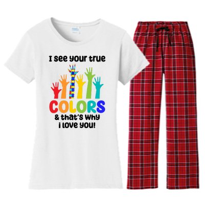 I See Your True Colors And Thats Why I Love You Autism Awareness Women's Flannel Pajama Set