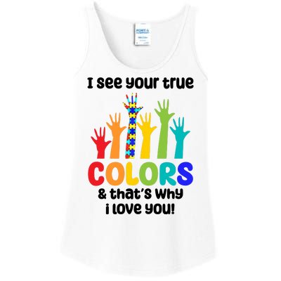 I See Your True Colors And Thats Why I Love You Autism Awareness Ladies Essential Tank