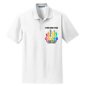 I See Your True Colors And Thats Why I Love You Autism Awareness Dry Zone Grid Polo