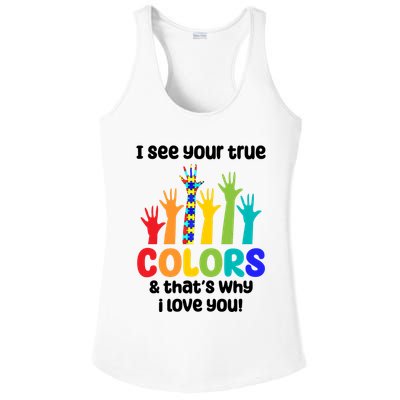 I See Your True Colors And Thats Why I Love You Autism Awareness Ladies PosiCharge Competitor Racerback Tank