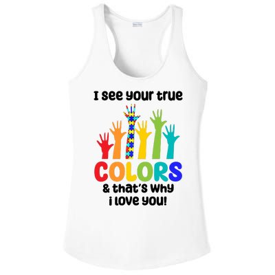 I See Your True Colors And Thats Why I Love You Autism Awareness Ladies PosiCharge Competitor Racerback Tank