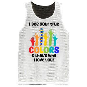 I See Your True Colors And Thats Why I Love You Autism Awareness Mesh Reversible Basketball Jersey Tank