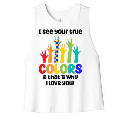 I See Your True Colors And Thats Why I Love You Autism Awareness Women's Racerback Cropped Tank