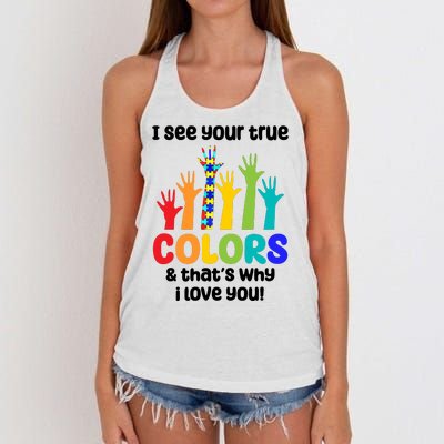 I See Your True Colors And Thats Why I Love You Autism Awareness Women's Knotted Racerback Tank