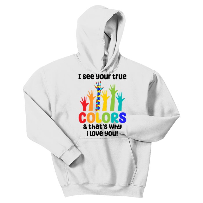 I See Your True Colors And Thats Why I Love You Autism Awareness Kids Hoodie