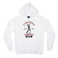 IVe Seen Your Swing I Know Your Swing Trump Golf Hoodie