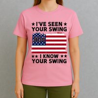 IVe Seen Your Swing I Know Your Swing Funny Golf T-Shirt