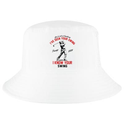 IVe Seen Your Swing I Know Your Swing Funny Trump Golf 2024 Cool Comfort Performance Bucket Hat