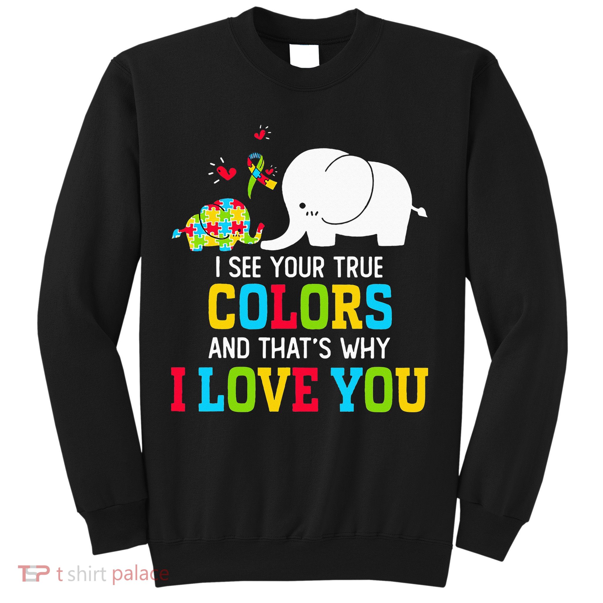 I See Your True Colors, Puzzle World Autism Awareness Month Sweatshirt