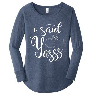 I Said Yasss! Women's Perfect Tri Tunic Long Sleeve Shirt