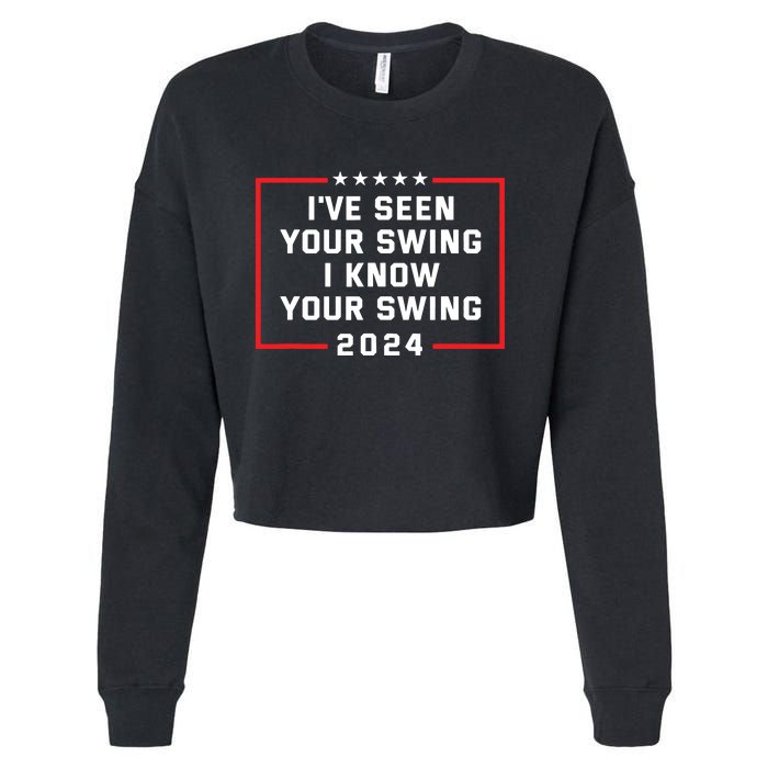 Ive Seen Your Swing I Know Your Swing Golf Funny Political Cropped Pullover Crew