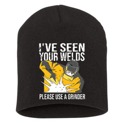 I've Seen Your Welds Funny Welder Short Acrylic Beanie
