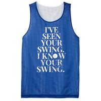 Ive Seen Your Swing I Know Your Swing Mesh Reversible Basketball Jersey Tank