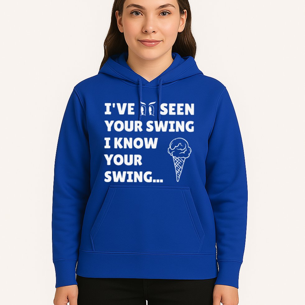 Ive Seen Your Swing I Know Your Swing Golf Debate Hoodie