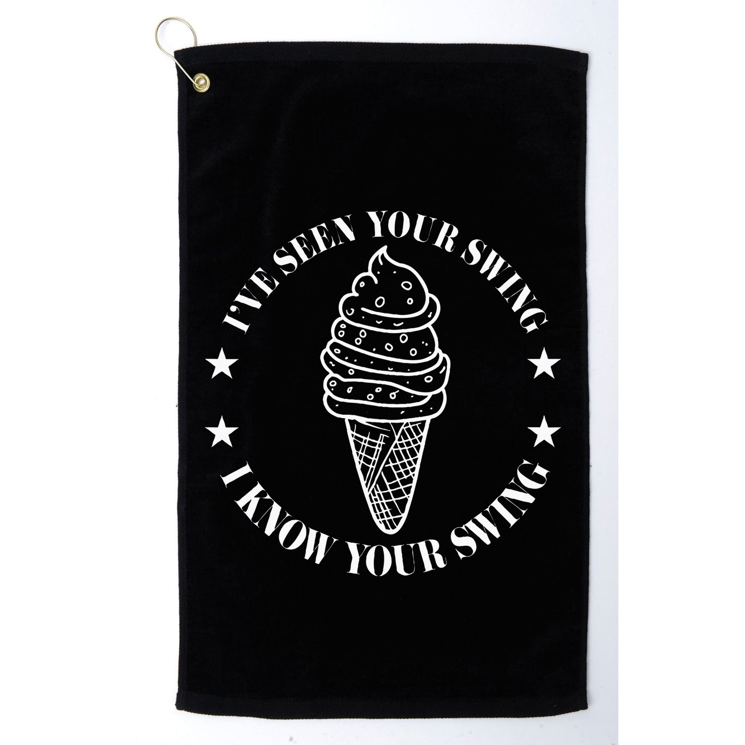 IVe Seen Your Swing I Know Your Swing Golf Towel