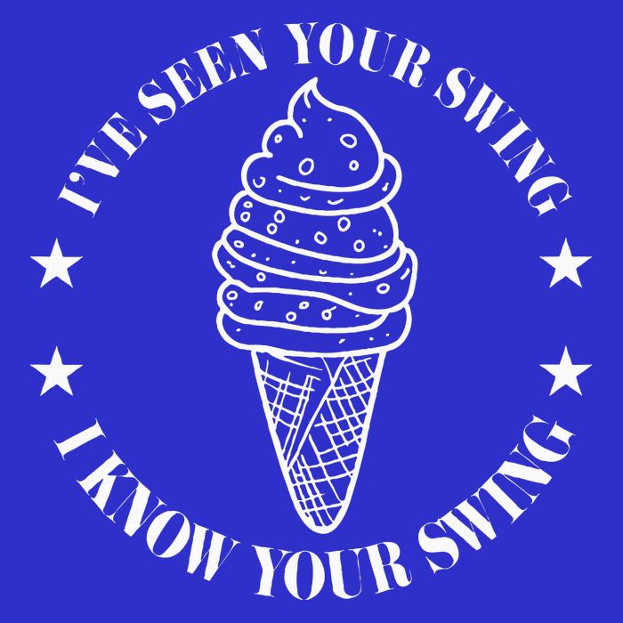 IVe Seen Your Swing I Know Your Swing Button