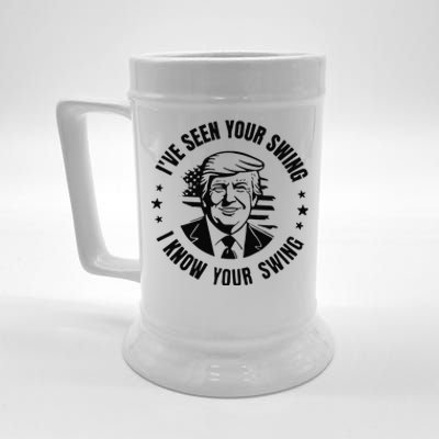 IVe Seen Your Swing I Know Your Swing Funny Trump Beer Stein