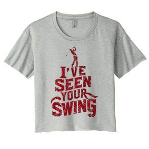 IVe Seen Your Swing Golf Swing 2024 Distressed Design Women's Crop Top Tee