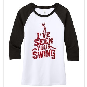 IVe Seen Your Swing Golf Swing 2024 Distressed Design Women's Tri-Blend 3/4-Sleeve Raglan Shirt