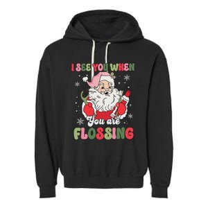 I See You When Flossing Christmas Dentist Xmas Flossing Garment-Dyed Fleece Hoodie