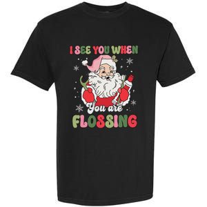 I See You When Flossing Christmas Dentist Xmas Flossing Garment-Dyed Heavyweight T-Shirt