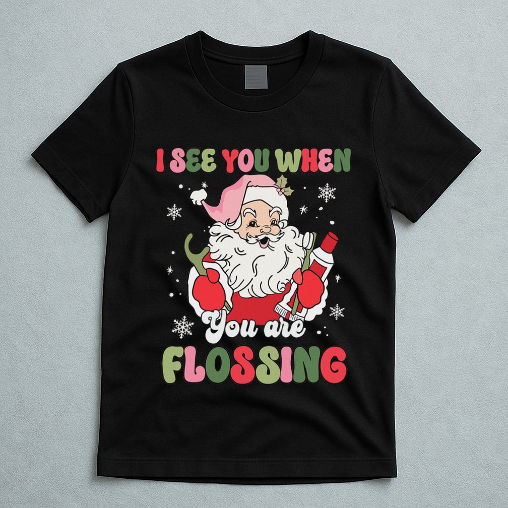 I See You When Flossing Christmas Dentist Xmas Flossing T-Shirt